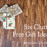 Six Clutter Free Gift Ideas | Organized Life Design